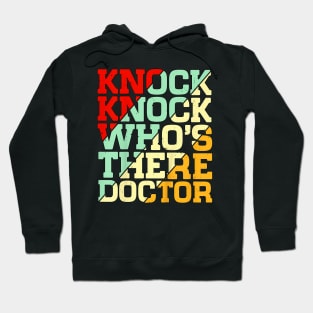 Who's There Doctor Hoodie